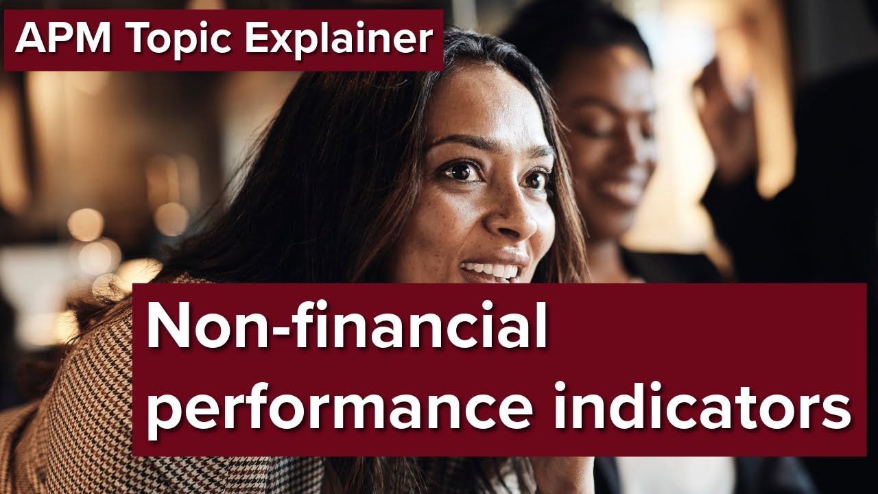 APM Topic Explainer: Non financial performance indicators - YouTube