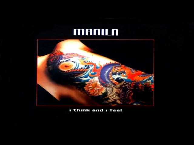 Manila - I Think And I Feel