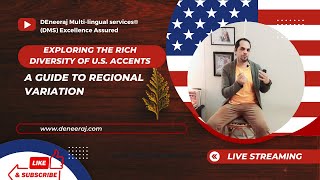 The Rich Diversity of U.S. Accents: A Guide to Regional Variation@deneerajmulti-lingualservi8341