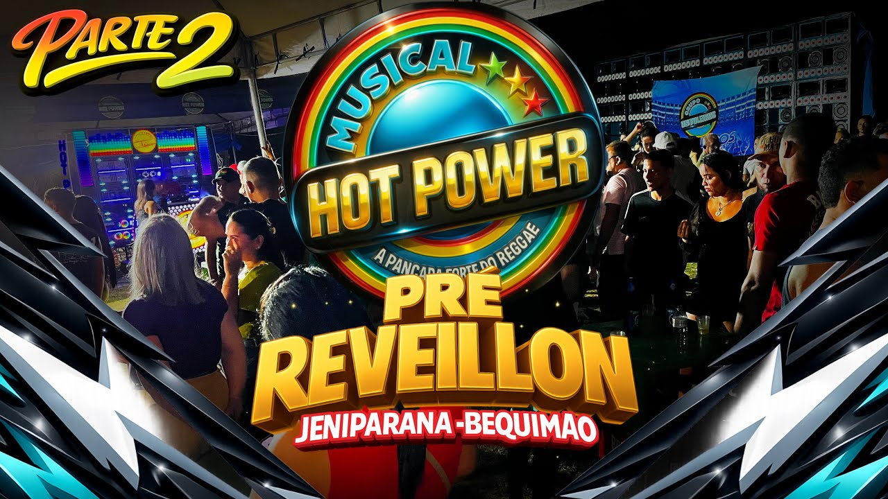 PRÉ REVEILLON EM JENIPARANA-BEQUIMÃO COM A NOVA HOT POWER. (PARTE 2)
