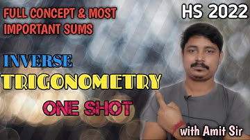HS 2022 SUGGESTION : INVERSE TRIGONOMETRY | ONE SHOT | HS 2022 MATH SUGGESTION | MOST IMPORTANT