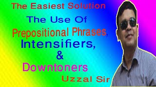 Prepositional  phrases and intensifiers