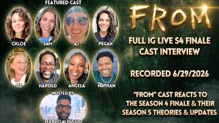"FROM" S4 FINALE LIVE CAST INTERVIEW  | #FROMSEASON5 | #FROMTVSHOW REACTIONS & S5 UPDATES #FROMONMGM