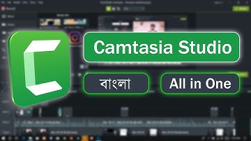 Camtasia Studio (Full Course)- Bangla Tutorial for Beginners