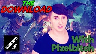 The Download Ep3 Gaming Round Up With Pixelbitch