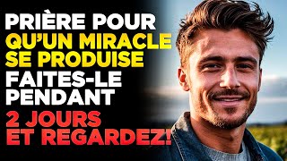 DITES CETTE PRIÈRE PENDANT 2 JOURS ET REGARDEZ LE MIRACLE SE PRODUIRE