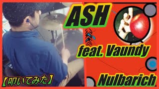ASH feat. Vaundy / Nulbarich 【ドラム】【叩いてみた】