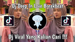 DJ DEEP IN LOVE BREAKBEAT SOUND KIDS YESTERDAY AFTERNOON VIRAL TIK TOK TERBARU 2023