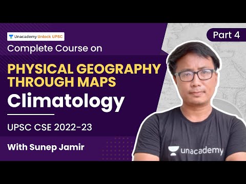 Complete Course on Physical Geography through Maps - Climatology | With Sunep Jamir | Lecture-4