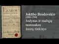 Bibliopolio žvaigždynas. „Jokūbo Brodovskio žodynas ir mažųjų tautosakos žanrų rinkinys“