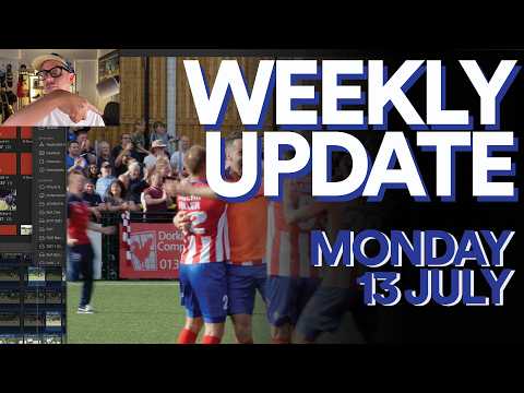 Weekly Update - Monday 13 July