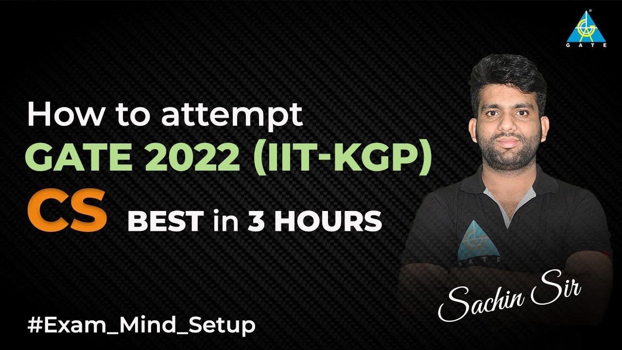 How to attempt GATE 2022 (IIT-KGP) CS | Best in 3 Hours | By Sachin Sir