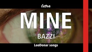 Bazzi - Mine || LETRAS ESPAÑOL E INGLES