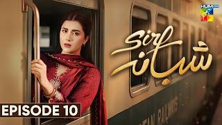 Sirf Shabana  Episode 10 eng Sub  27 April 2026   Sohai Ali Abro Adeel Husain   Hum Tv