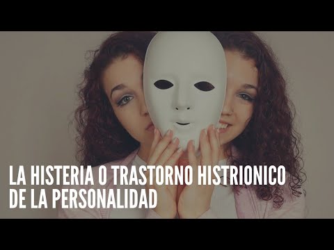 Video: Sexo Y Relaciones Con Personalidades Histéricas (histriónicas)