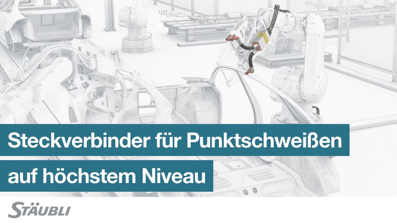Steckverbinder für Punktschweißen auf höchstem Niveau l Stäubli