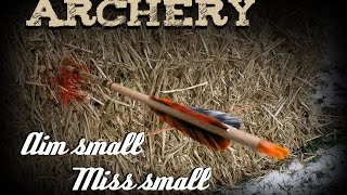 Instinctive Archery Aim Small Miss Small