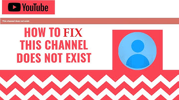 How to Fix When YouTube Says This Channel Does Not Exist. EASY QUICKLY TUTORIAL.