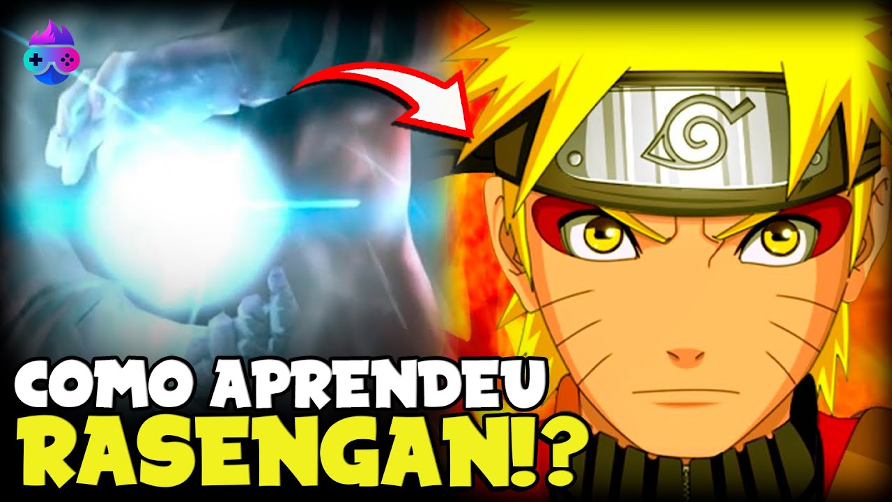 COMO NARUTO APRENDEU O RASENGAN ? 