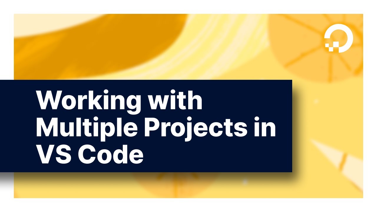 Working with Multiple Projects in VS Code - YouTube