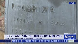 Oak Ridge to mark 80 years since Hiroshima Bomb