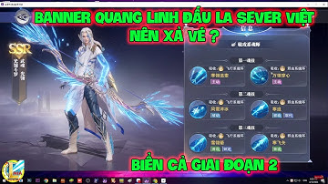 Đấu La Đại Lục-Hồn Sư Đối Quyết : Banner QUANG LINH ĐẤU LA Sever Việt Nên Xả Vé? Biển Cả Giai Đoạn 2