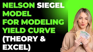 Nelson Siegel Model | Theory & Excel Implementation | Modeling Yield Curve | Quant Project
