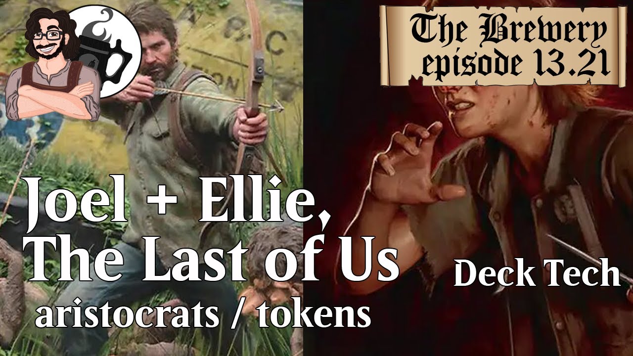 統率者デッキ Ellie & Joel Last of Us Joel + Ellie, the Last of Us | Aristocrats / Tokens - The Brewery