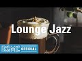 Lounge Jazz: Mellow February Jazz - Relaxing Jazz Music - Coffee Jazz Instrumental Music