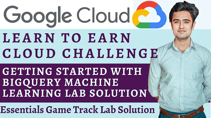 Getting Started With BigQuery Machine Learning Lab Solution | Learn To Earn Cloud Challenge Answers