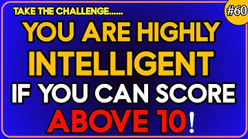 YOU ARE HIGHLY INTELLIGENT IF YOU CAN SCORE ABOVE 10 ! #generalknowledge
