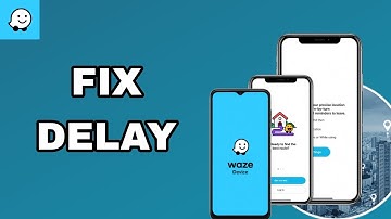 How To Fix And Solve Delay On Waze App | Final Solution