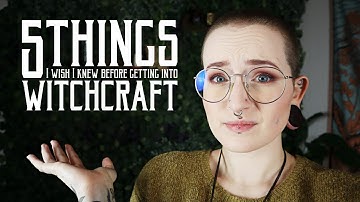 5 Things I wish I knew before getting into witchcraft