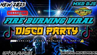 New Viral  Fire Burning  Tiktok Discoparty  Nonstop  Dj Dave A Rmx