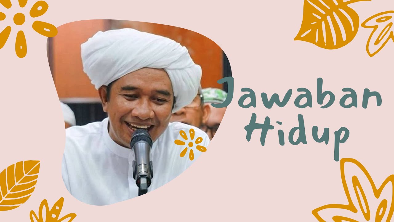Pengajian Guru Ahmad Zuhdiannoor / Abah Haji Zuhdi - Jawaban Hidup