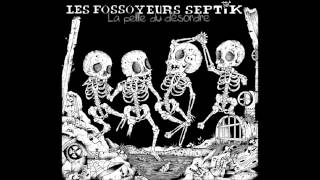 Les Fossoyeurs Septik - La Haine