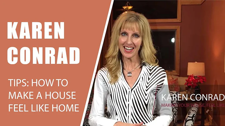 How to Make Your House Feel Like a Home - Karen Co...