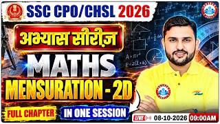 Mensuration 2D for SSC CPO, CHSL 2026 | Mensuration 2D अभ्यास सीरीज | SSC Maths By Rahul Teotia Sir