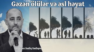 Gəzən Ölülər Və Əsl Həyat Hacı Sadiq Sadiqov