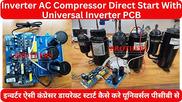 Inverter AC Compressor Direct Start With Universal Inverter PCB #universalpcb #universalinverterpcb