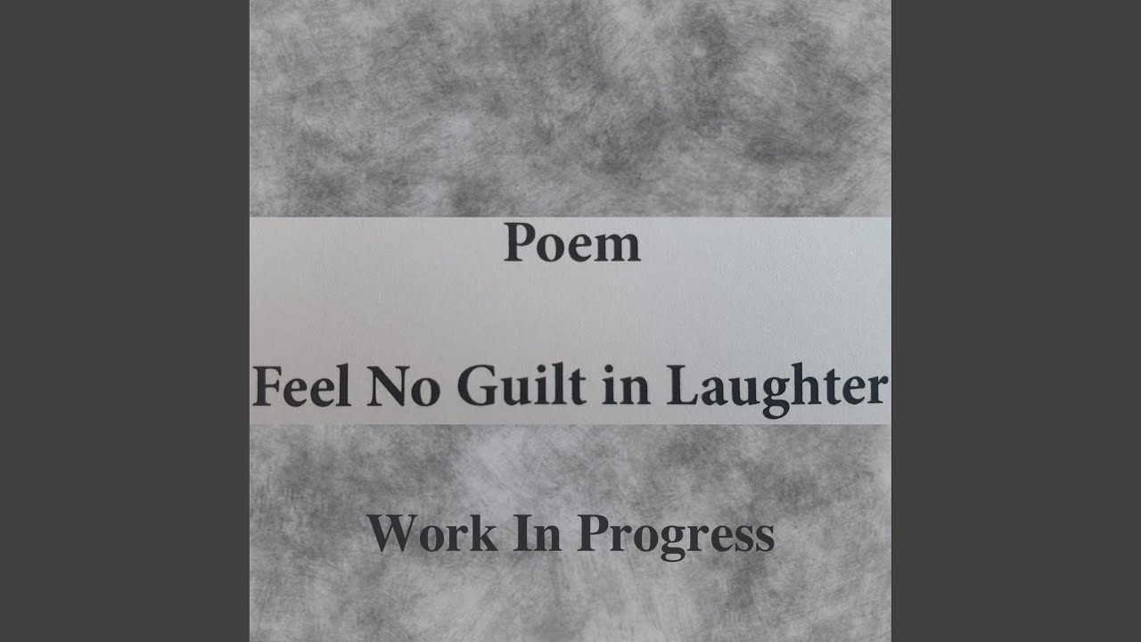 Feel No Guilt in Laughter YouTube