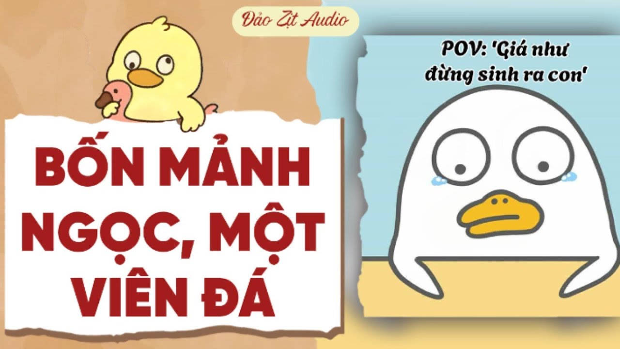 【Truyện Audio】BỐN MẢNH NGỌC, MỘT VIÊN ĐÁ | Đảo Zịt Audio