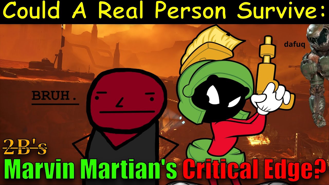 Could A Real Person Survive: Marvin The Martian's Critical Edge? (2B ...