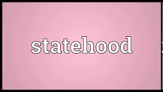 Statehood Meaning | Wordogram