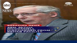 Sen. Mitch McConnell discharged from rehab facility