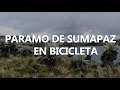 Páramo de Sumapaz en Bicicleta (Laguna los Tunjos)