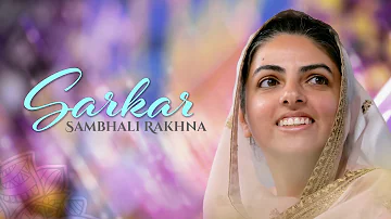 Sarkar Sambhali Rakhna -- Musical Video | Sant Nirankari Mission | Universal Brotherhood