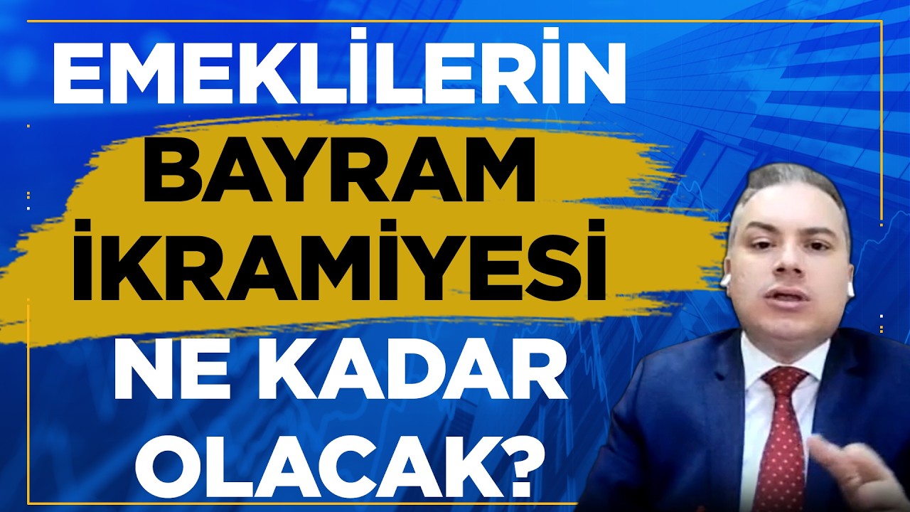Emekliler Bayramda Ne Kadar İkramiye Alacak? Uzman İsim Muhtemel Rakamı Söyledi! 💵
