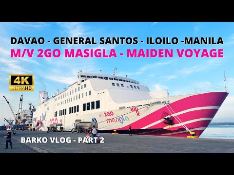 Davao - General Santos - Iloilo - Manila | Bagong Barko ng 2GO Travel  -  M/V 2GO Masigla | Part 2