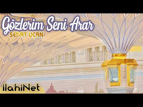 Gözlerim Seni Arar - Sedat Uçan   | İlahiNet